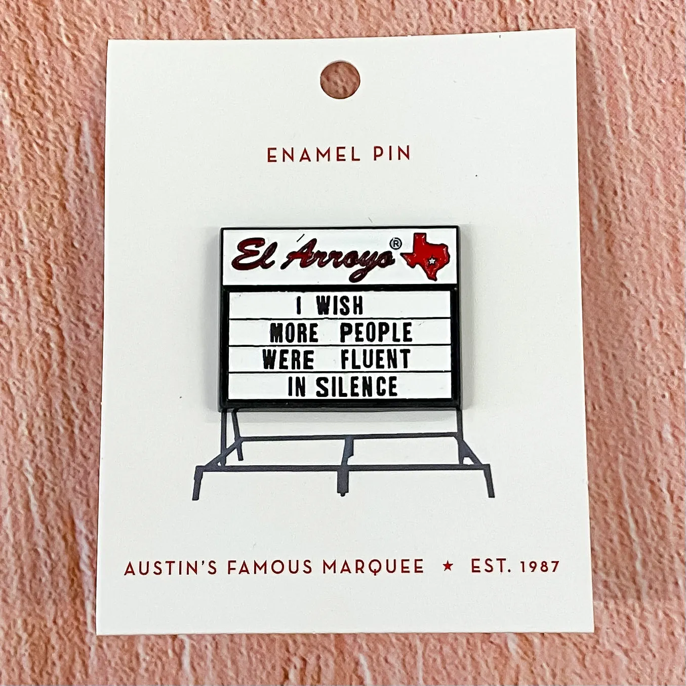 El Arroyo - I Wish More People Were Fluent in Silence Enamel Pin